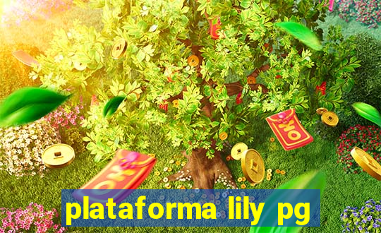 plataforma lily pg